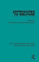Routledge Library Editions: Welfare and the State- Approaches to Welfare