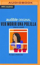 Ver Morir Una Polilla: Por Valeria Luiselli