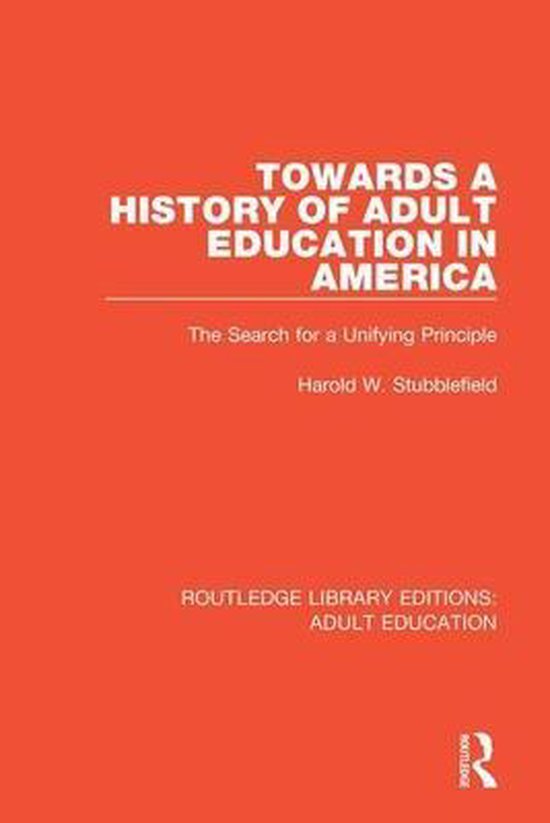 Routledge Library Editions: Adult Education- Towards a Histo ... - cover