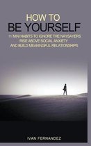 How to Be Yourself