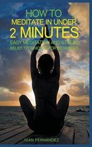 How to Meditate in Under 2 Minutes
