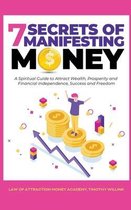 7 Secrets of Manifesting Money