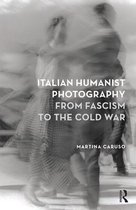 Italian Humanist Photo Fascism Cold War