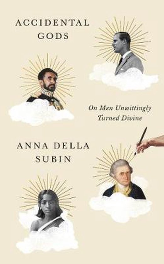 Anna Della Subin - Accidental Gods