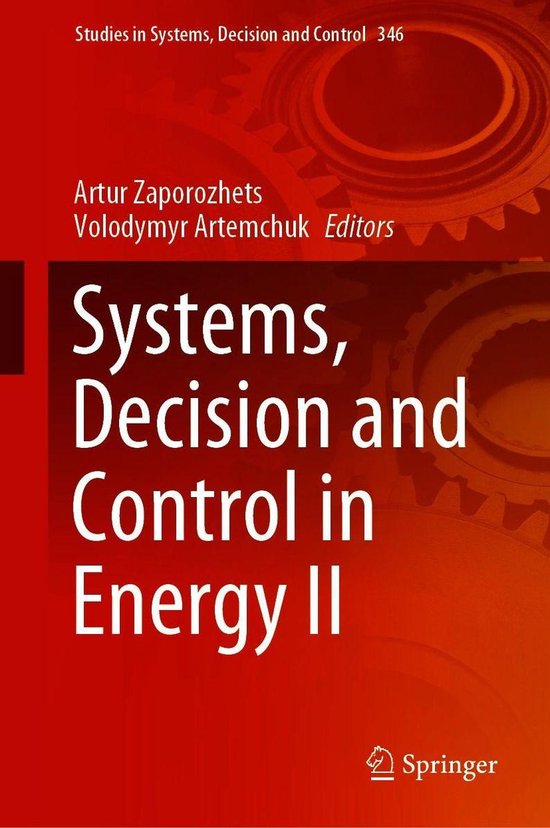 Studies in Systems, Decision and Control 346 - Systems, Decision and Control in Energy II