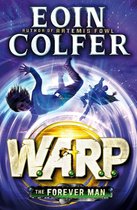 WARP 3 - The Forever Man (W.A.R.P. Book 3)