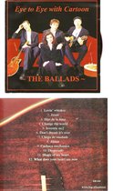 eye To Eye With The Cartoon - the Ballads