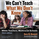 We Can't Teach What We Don't Know