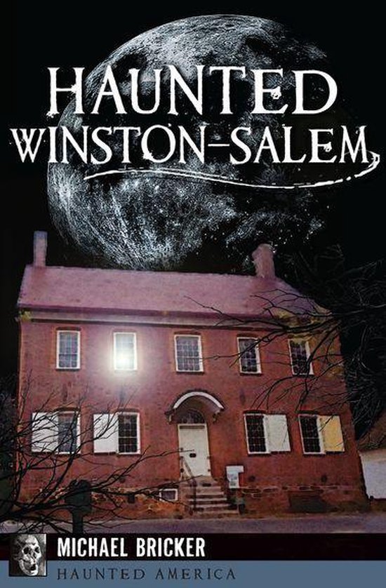 Haunted America Haunted WinstonSalem (ebook), Michael Bricker