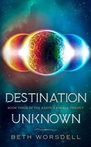 The Earth's Angels Trilogy YA Editions- Destination Unknown