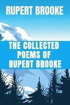 THE COLLECTED POEMS OF RUPERT BROOKE - Rupert Brooke