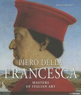 Piero Della Francesca. Masters of Italian Art