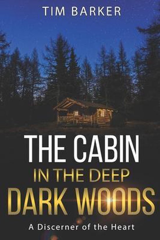 The Cabin in the Deep Dark Woods-The Cabin in the Deep Dark  ... - cover