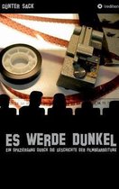 Es werde dunkel - Ein Spaziergang durch die Geschichte der Filmbearbeitung