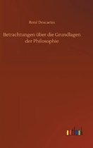 Betrachtungen über die Grundlagen der Philosophie