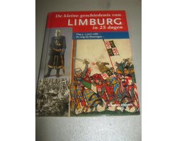 De Kleine Geschiedenis Van Limburg In 25 Dagen Deel 4
