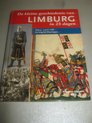 De Kleine Geschiedenis Van Limburg In 25 Dagen Deel 4
