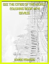 See the Cities of the World Coloring Book #74 Seville