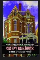 Northwestern American Creepy Buildings: Their Storied Past