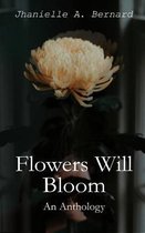 Flowers Will Bloom