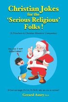 Christian Jokes for the 'Serious Religious' Folks!