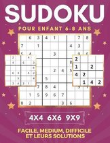Sudoku Pour Enfant 6-8 Ans - 4x4 6x6 9x9 - Facile, Medium, Difficile Et Leurs Solutions
