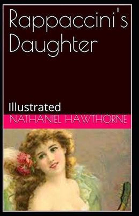 Rappaccini's Daughter Illustrated, Nathaniel Hawthorne 9798666457597