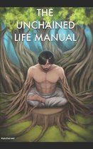 The Unchained Life Manual
