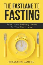The Fastlane to Fasting