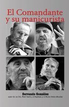 El Comandante y su manicurista