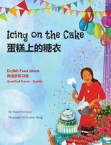 Language Lizard Bilingual Idioms- Icing on the Cake - English Food Idioms (Simplified Chinese-English)