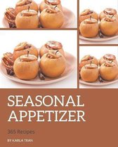 365 Seasonal Appetizer Recipes