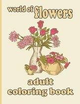 world of flowers adult coloring book