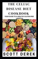 The Celiac Disease Diet Cookbook