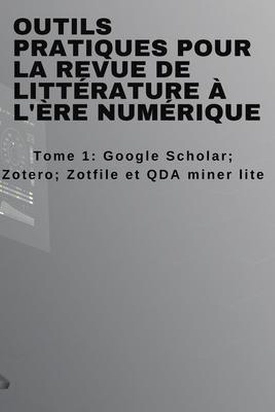 Outils pratiques pour la revue de littérature à l'ère num ... - cover