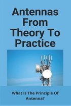 Antennas From Theory To Practice: What Is The Principle Of Antenna?