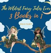 The Wildest Fairy Tales Ever