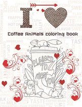 I Love Coffee Animals Coloring Book
