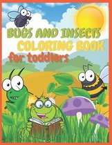 Bugs And Insects Coloring Book For Toddlers