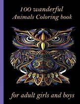 100 wanderful Animals Coloring book for adult girls and boys