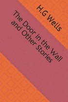 The Door in the Wall and Other Stories