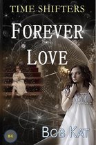 Time Shifters 4 - Forever Love