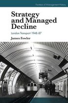 Frontiers of Management History- Strategy and Managed Decline