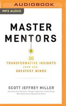 Master Mentors: 40 Transformative Insights from Our Greatest Business Minds