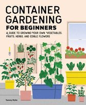 Gardening for Beginners- Container Gardening for Beginners