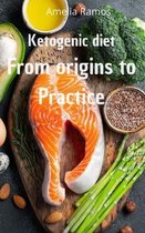 Ketogenic diet from origins to practice