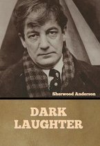 Boek "Dark Laughter" met een sepia portret van Sherwood Anderson, met tekst "Sherwood Anderson" en "DARK LAUGHTER".