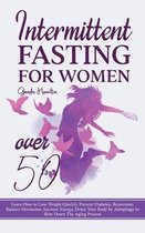 Intermittent Fasting For Women Over 50