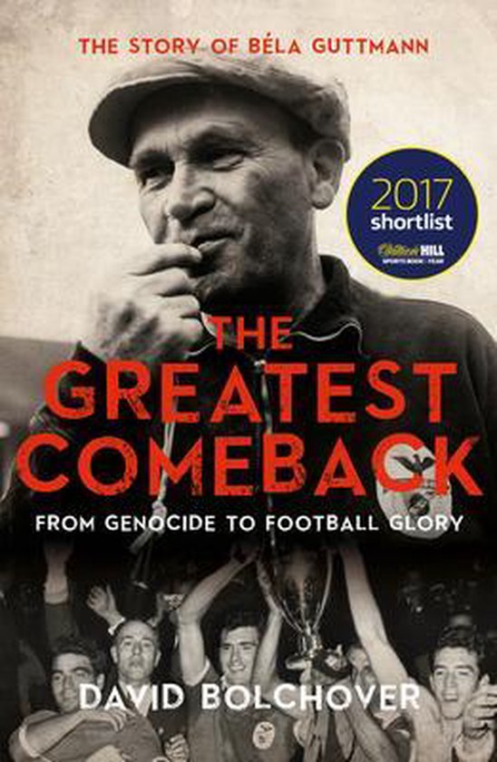 The Greatest Comeback: From Genocide to Football Glory - cover