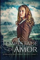 Tempestade de Amor (Romance das Terras Baixas Livro 5)